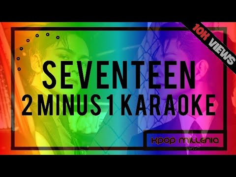 | KARAOKE | SEVENTEEN - 2 MINUS 1
