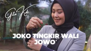 Download lagu JOKO TINGKIR WALI JOWO - COVER BY GITA KDI mp3