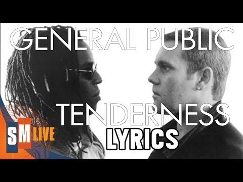 General Public - Tenderness [LYRICS] HQ