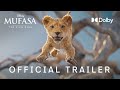 Mufasa Official Trailer Discover It In Dolby Cinema