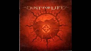 Dust For Life - The End