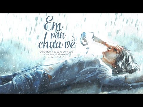 Em Vẫn Chưa Về - Trịnh Tuấn Vỹ [LYRIC VIDEO] #EVCV