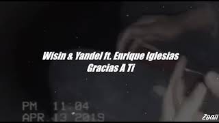 Wisin &amp; Yandel ft. Enrique Iglesias - Gracias A Ti (LETRA)