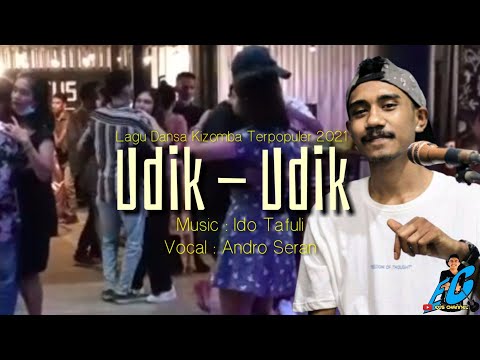 Lagu Dansa Kizomba Terpopuler 2021 Udik - Udik || Andro Seran • Cover