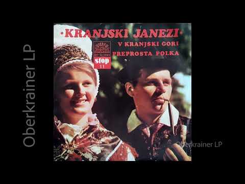 Kranjski Janezi - V KRANJSKI GORI / PREPROSTA POLKA - 1969