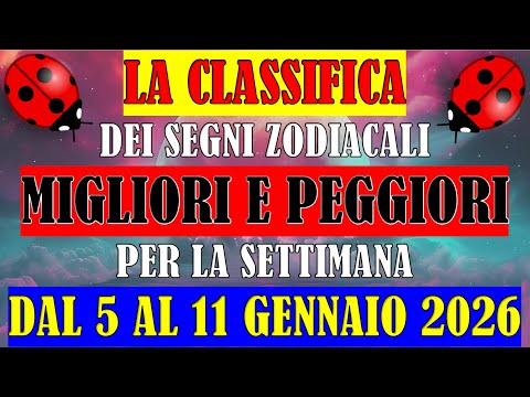 La Classifica dei Segni Zodiacali Migliori e Peggiori per la Settimana dal 5 al 11 Gennaio 2026