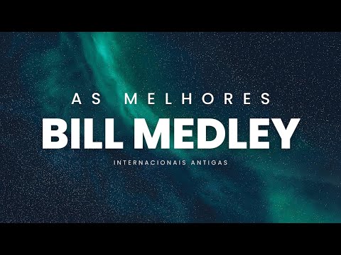 BILL MEDLEY | Músicas Internacionais Antigas - AS MELHORES
