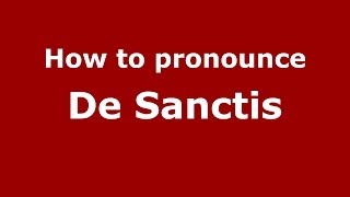 How to pronounce De Sanctis