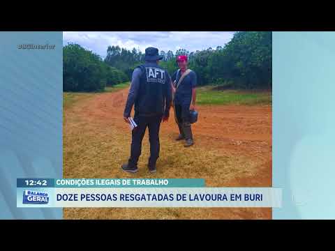 Condições ilegais de trabalho: doze pessoas resgatadas de lavoura em Buri