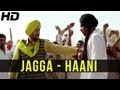 Latest Punjabi Song Of 2013 JAGGA By Sarbjit Cheema HAANI Ft Harbhajan Mann