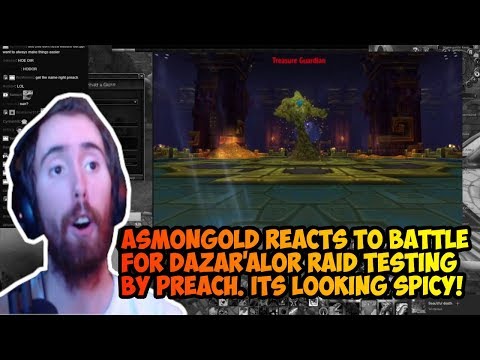 Asmongold reacts to Preach raid testing of Battle for Dazar'alor on the patch 8.1 PTR.
