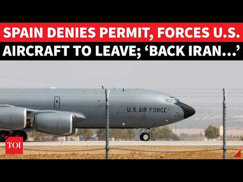 Spain BARS US Military Bases From Iran Operation; 15 Aircraft Leave As Madrid Denies Permission