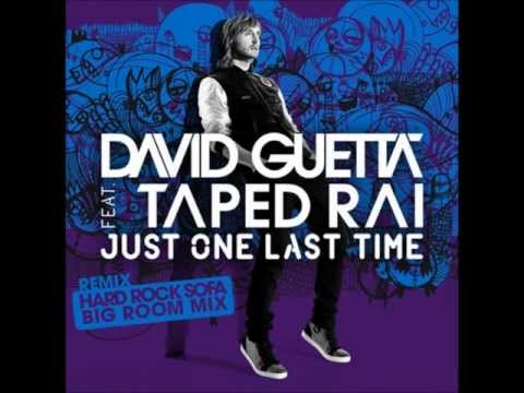 David Guetta - Just One Last Time ft Taped Rai (Hard Rock Sofa Big Room Mix)
