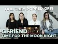 MV REACTION | GFRIEND (여자친구) 'Time for the Moon Night (밤)' MV REACTION | GFRIEND (여자친구) 'Time for the Moon Night (밤)'