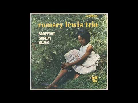 Ramsey Lewis Trio × Barefoot Sunday Blues