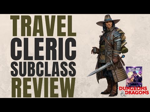 Travel Domain Cleric Subclass Review (Valda's Spire of Secrets) - D&D 5e Subclass Series