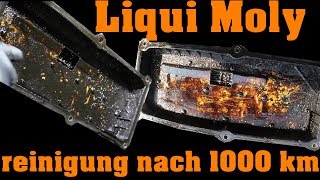 Liqui Moly Öl-Schlamm-Spülung 1000 km später - 