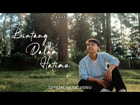 Raffa Affar - Bintang Dalam Hatimu (Official Music Video)
