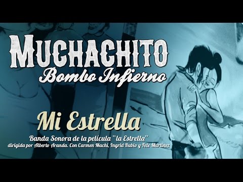 Muchachito Bombo Infierno "Mi Estrella"