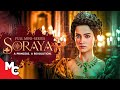 Soraya | Full Hallmark Movie | Epic Drama | Complete Mini Series | Anna Valle
