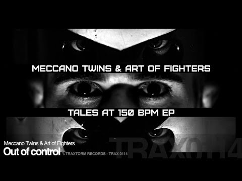 Meccano Twins & Art of Fighters - Out of control (Traxtorm Records - TRAX 0114)