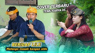Download lagu Sasak cover terbaru Temu karya 05_Beridap lile ( Melengo mesaq kangen side ) mp3 Download lagu Sasak cover terbaru Temu karya 05_Beridap lile ( Melengo mesaq kangen side ) mp3
