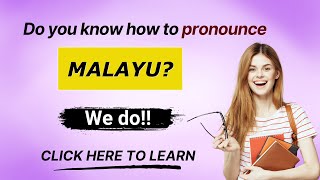 How to pronounce Malayu