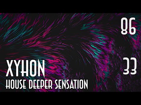 ♫ SESSION 86, House Deeper Sensation 33 (Deep & Groove)