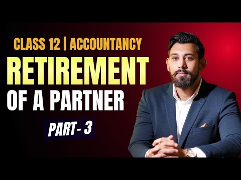 Retirement of a Partner  | Class 12 | Accountancy | Part 3 | Comprehensive Questions