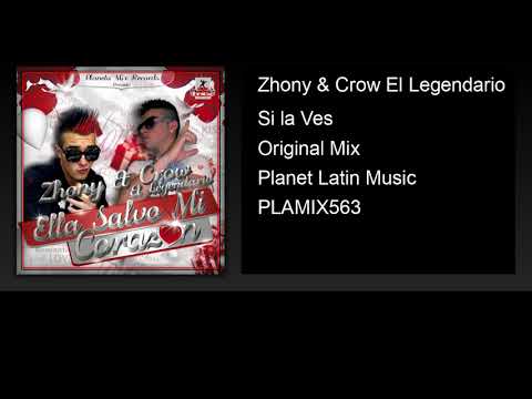 Zhony & Crow El Legendario - Si la Ves (Original Mix)