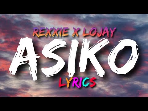 Rexxie & Lojay - Asiko (Big Time) (Lyrics Music Video)
