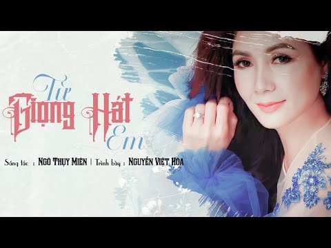 Từ Giọng Hát Em - Nguyễn Việt Hòa