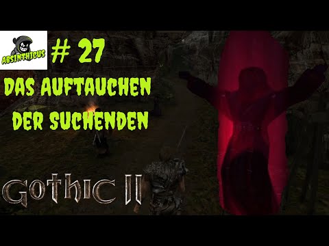 Das Auftauchen der Suchenden #27 ⚔️ Gothic II "Die Nacht des Raben"☠️ Let's Play deutsch/german