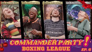 Boxing League Commander 2024! | Commander Party #6 | MTG Commander Gameplay