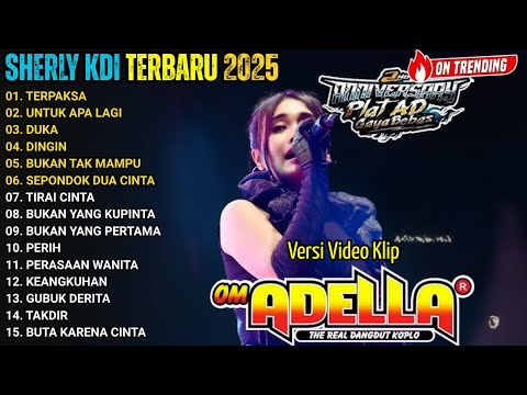 TERPAKSA - UNTUK APA LAGI - DUKA - SHERLY KDI FULL ALBUM TERBARU 2025