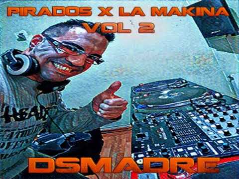 Pirados X La Makina Vol2 - David Dsmadre (S.XXI)