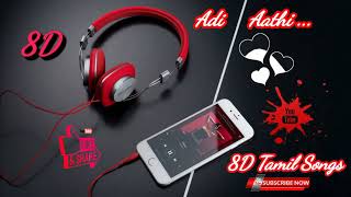 Adi Aathi 8D Tamil Songs Use ( 🎧 Headphones �