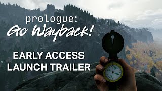 Prologue: Go Wayback! | Early Access Launch Trailer Trailer