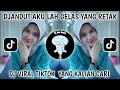 DJ GELAS RETAK VIRAL TIKTOK TERBARU 2025 YANG KALIAN CARI CARI AKU LAH GELAS YANG RETAK