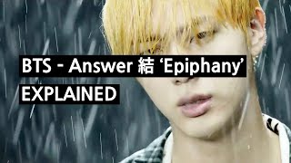 BTS - Epiphany (LOVE YOURSELF 結 Answer) Explained