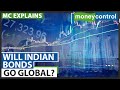 Explained | What Are The Odds Of India’s Entry Into Global Bond Indices? | MC Explains