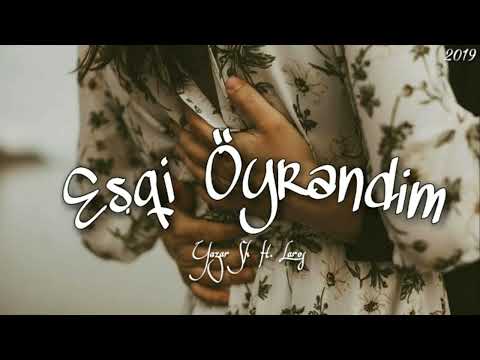 Laros ft. Yazar Sh - Eşqi Öyrəndim 2019