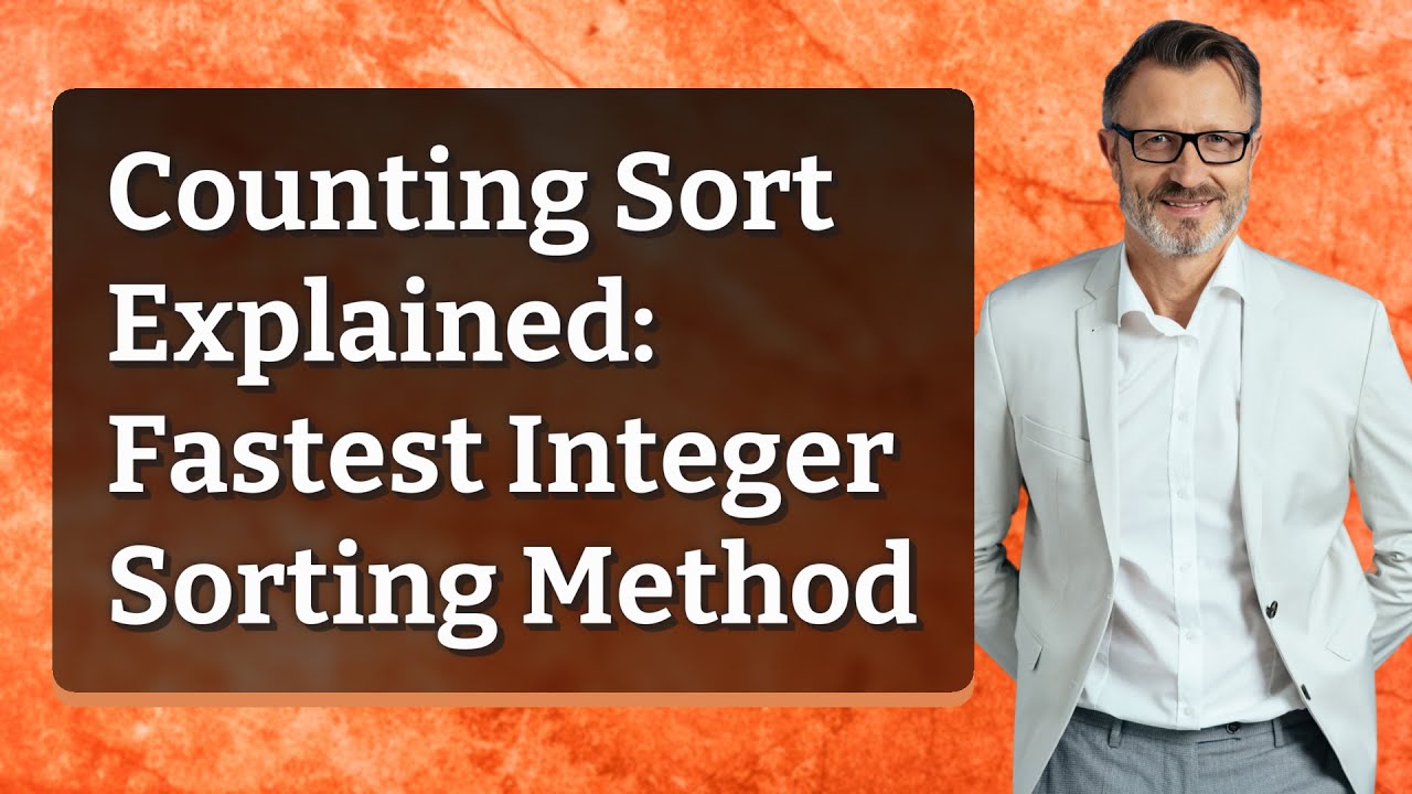 Counting Sort Explained: Fastest Integer Sorting Method