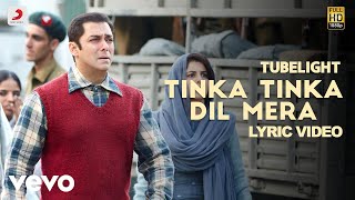 Tinka Tinka Dil Mera - Lyric Video | Salman Khan | Pritam| Rahat Fateh Ali Khan| Tubelight