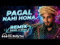 Pagal Nahi Hona Remix Tech House Remix 2026 Sunanda Sharma DS BollyTec