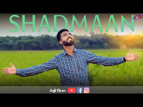 New Geet ''Shadmaan'' ll Daim Gill ll October, 2021 (Official Video) @JojiIlyas
