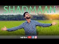 New Geet ''Shadmaan'' ll Daim Gill ll October, 2021 (Official Video) @JojiIlyas