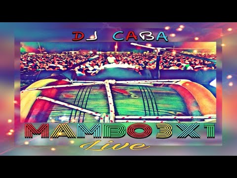 DJ Caba * MAMBO 3X1 LIVE * Rinal Klen ✘ Sujeto Oro 24 ✘ Omega El Fuerte *