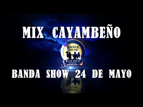 24 DE MAYO BANDA SHOW-Mix Cayambeño -  (Video Oficial)