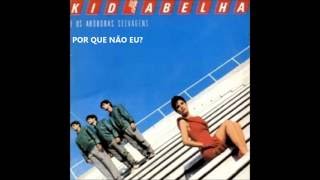 Kid Abelha - Por que Não Eu? (Com Letra)